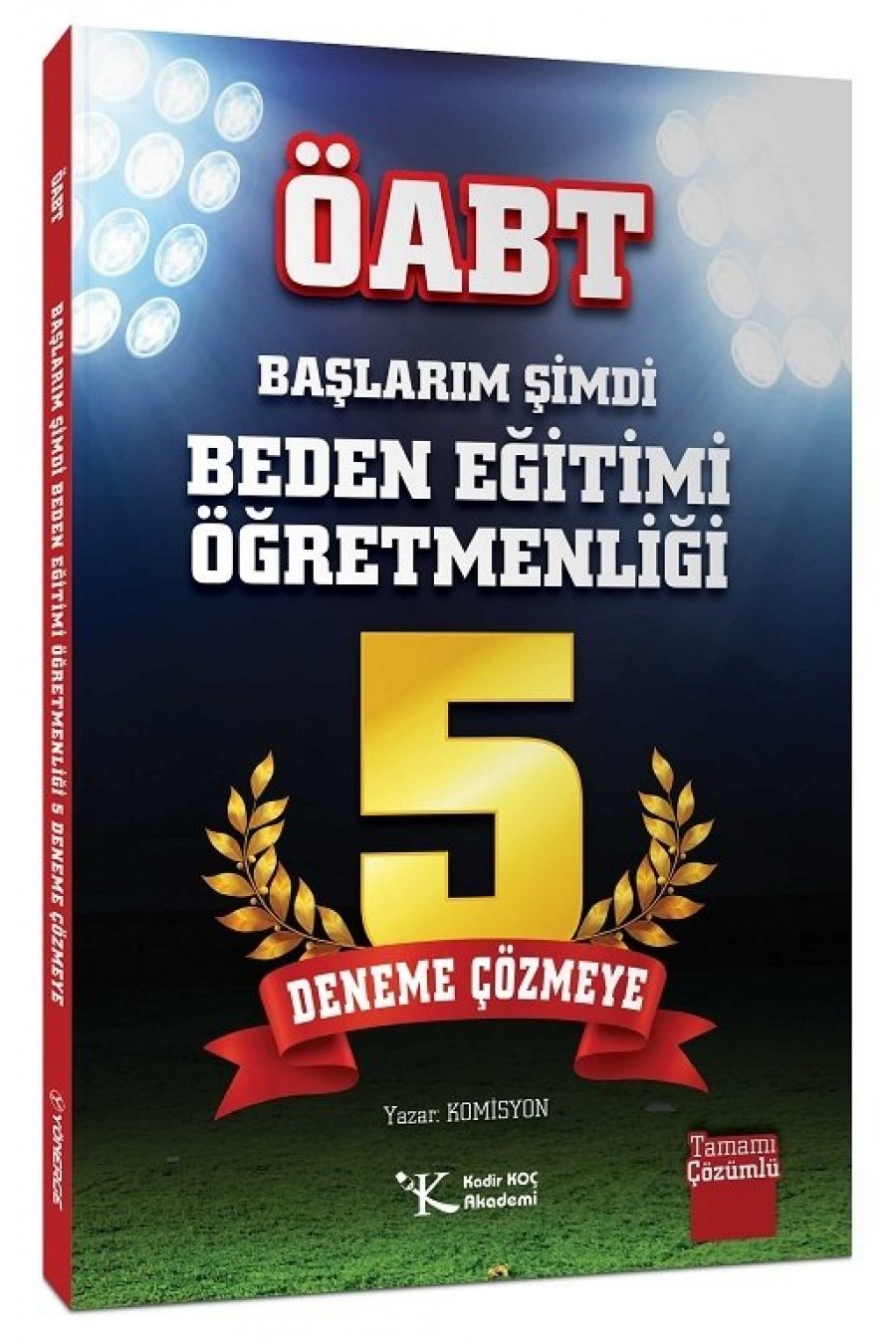 2021 ÖABT Başlarım Şimdi Beden Eğitimi 5 Deneme Çözmeye Kadir Koç Akademi