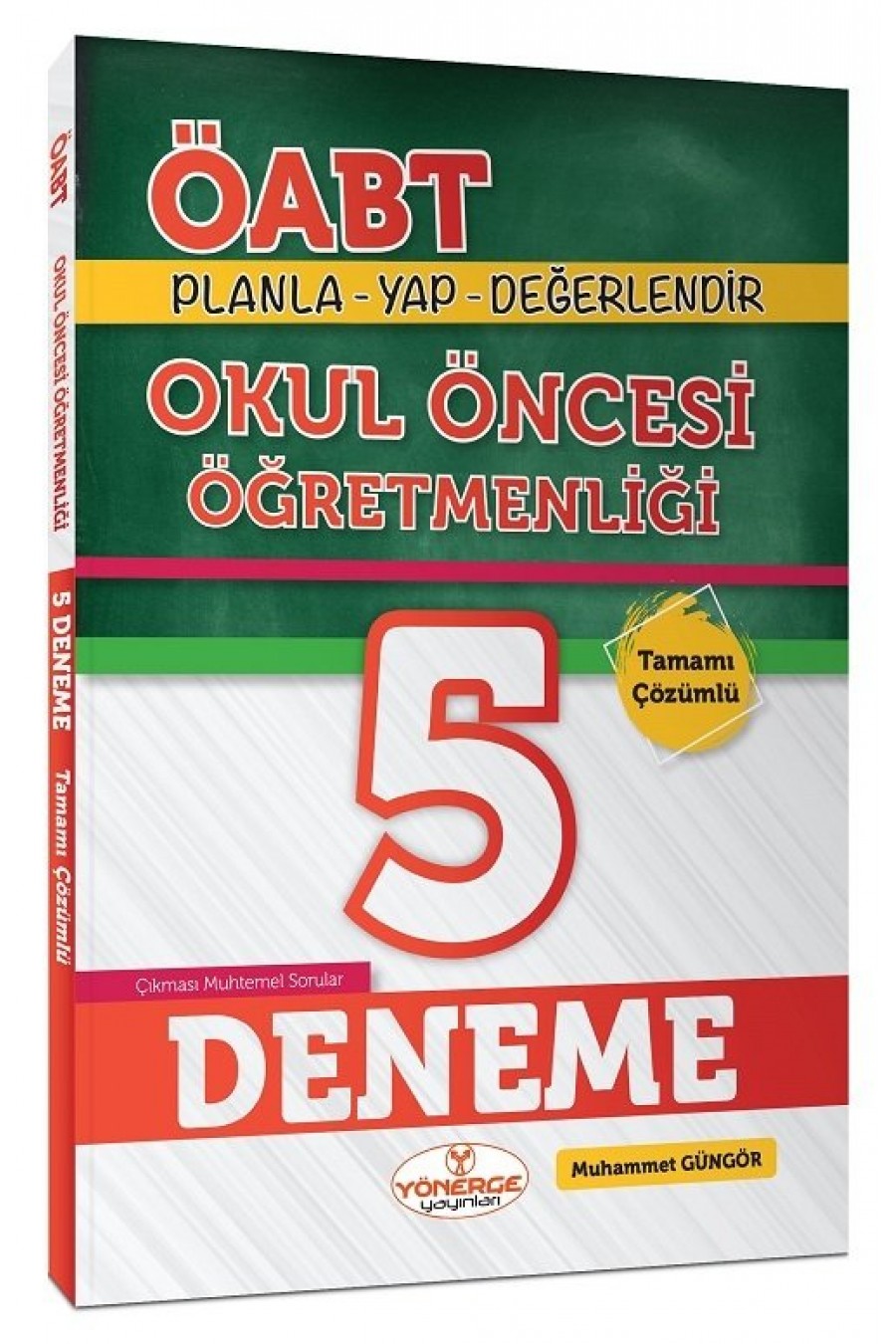 ÖABT Okul Öncesi Öğretmenliği 5 Deneme Çözümlü - Muhammet Güngör Yönerge Yayınları